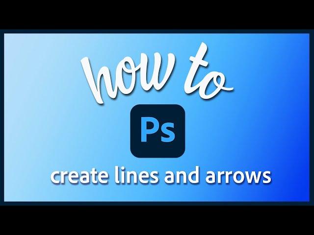 How to create lines and arrows in Photoshop