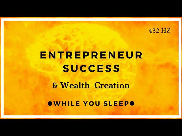 Success Affirmations for Entrepreneurs (While You Sleep)