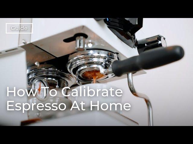 How To Calibrate Espresso At Home