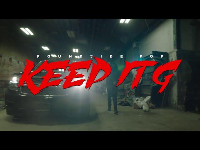 Poundside Pop - "KEEP IT G" (Official Music Video) PROD by: IKEBEATZ & TUNJI IGE