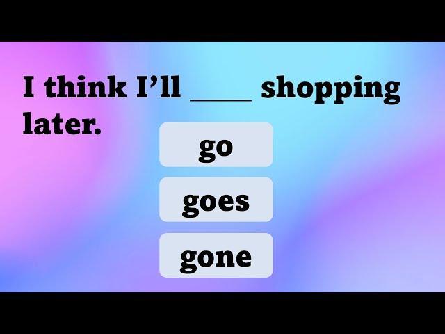 Go, Went or Gone? 🪑| GRAMMAR TEST | For ESL and English Language Learners