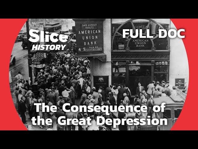 The Colossal Damage the Great Depression Caused (EP2) I SLICE HISTORY | FULL DOCUMENTARY