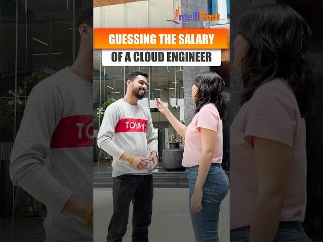 Guessing the Salary of Cloud Engineer | Cloud Engineer Salary | Intellipaat #Shorts #CloudEngineer