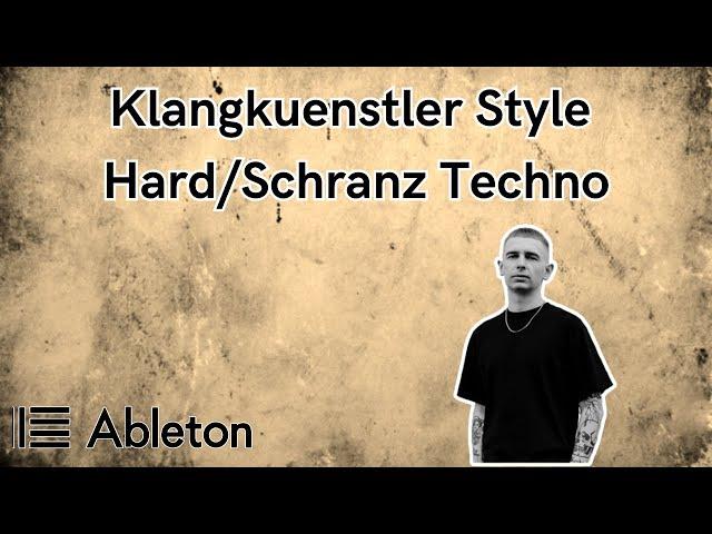 Klangkuenstler Style - Hard/Schranz Techno Tutorial [​+​Free Project File]