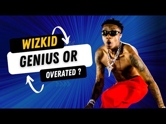 How Wizkid Changed Afrobeats Forever: Everything you need to know!