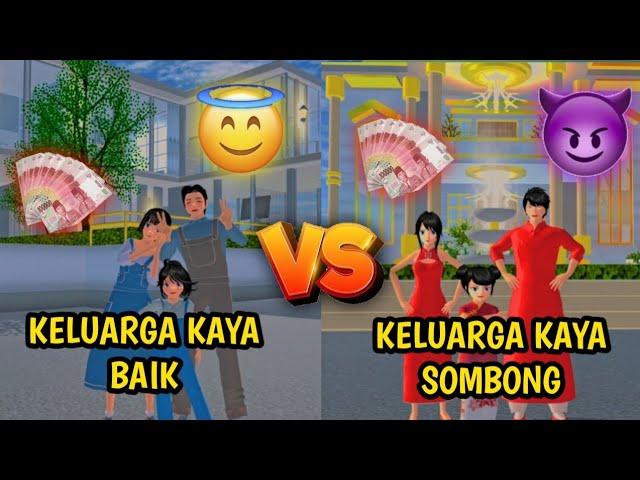 KELUARGA KAYA BAIK VS KELUARGA KAYA SOMBONG!! || SAKURA SCHOOL SIMULATOR INDONESIA