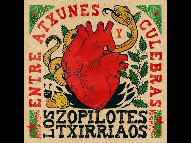 02 - El Paso del Huarache - Los Zopilotes Txirriaos - Entre Atxunes y Culebras