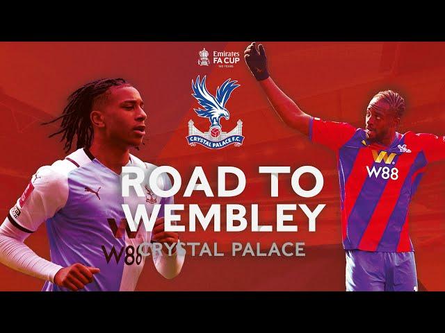 Crystal Palace's Road to Wembley | All Goals & Highlights | Emirates FA Cup 2021-22