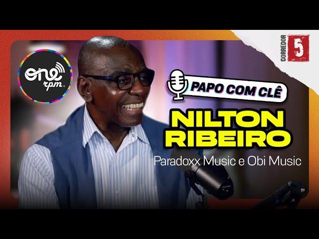 Nilton Ribeiro | Produtor e Divulgador Musical | ONERpm | Papo com Clê