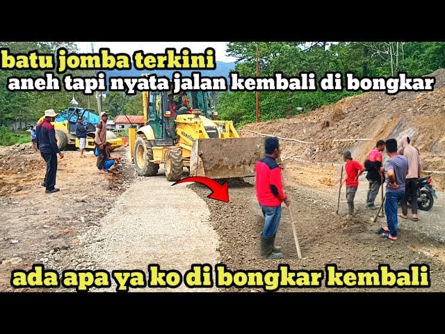 batu jomba terkini aneh tapi nyata jalan kembali di bongkar!!!!