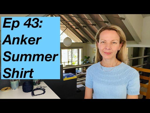 Ep 43: Anker Summer Shirt by Petite Knit, Purl Soho Classic Ribbed Hat - Mostly Knitting Podcast