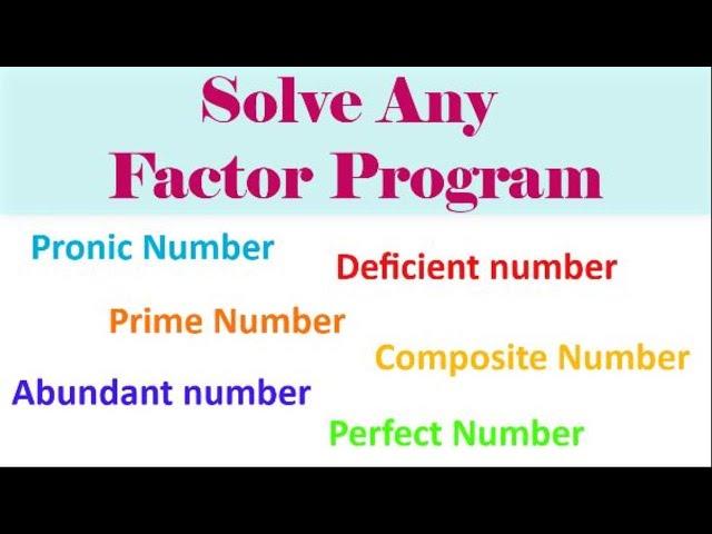 Solve any Factor Program in 10 minutes