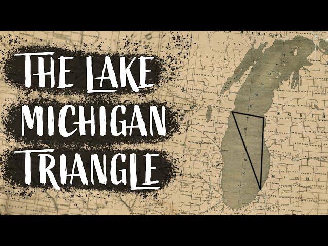 3 Strange Mysteries from the Lake Michigan Triangle