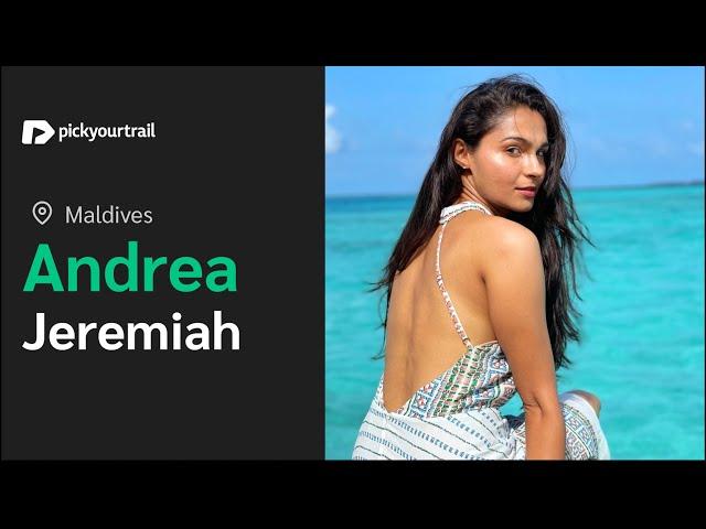 Andrea Jeremiah Maldives Vacation (Pickyourtrail Review)