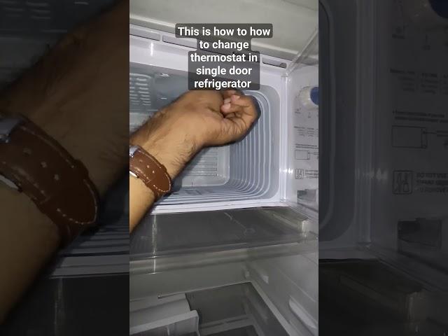 This is how to change Thermostat in single door refrigerator