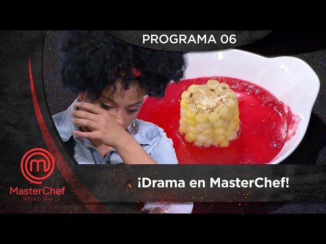 Programa 6: ¡Drama en MasterChef! | MasterChef México 2016