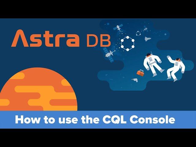 How to use the CQL Console in Astra DB