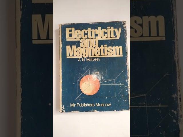 Mir Books Go Through #19 Electricity and Magnetism by Matveev ( Soviet Physics Books )