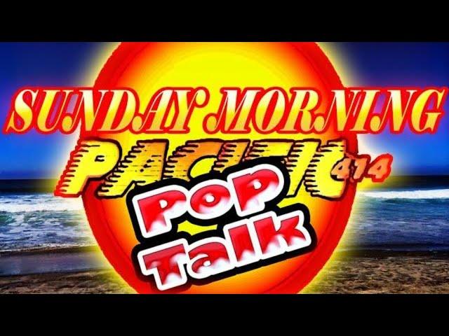 PACIFIC414 Pop Talk LIVE Sunday Edition!!!