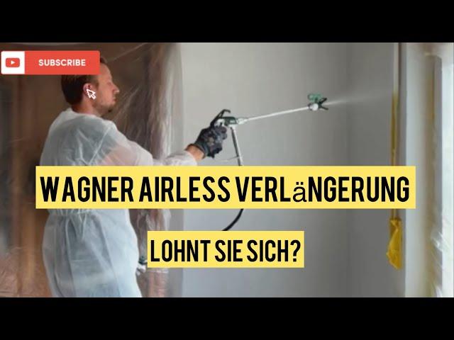 Wagner Airless Düsenverlängerung - Warum ihr sie braucht!