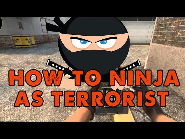 CSGO - How to ninja as Terrorist!