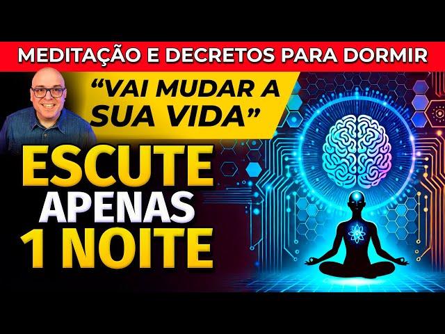 MEDITAÇÃO PARA DORMIR - DECRETOS HIPNÓTICOS PARA MUDAR DE VIDA