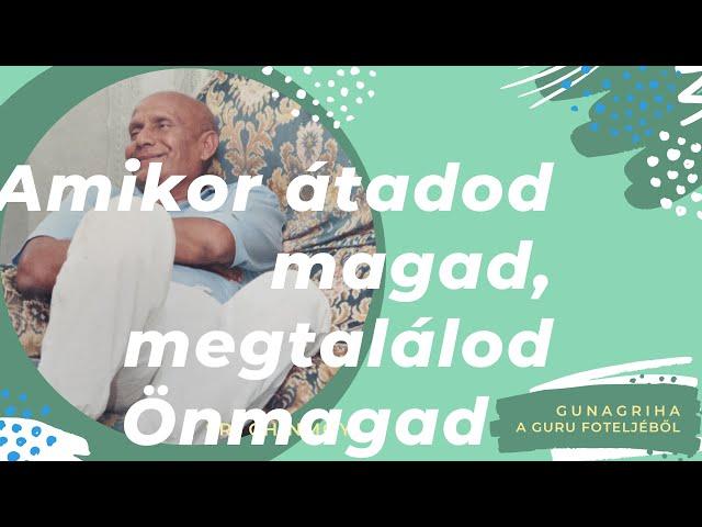 Amikor átadod magad, megtalálod Önmagad