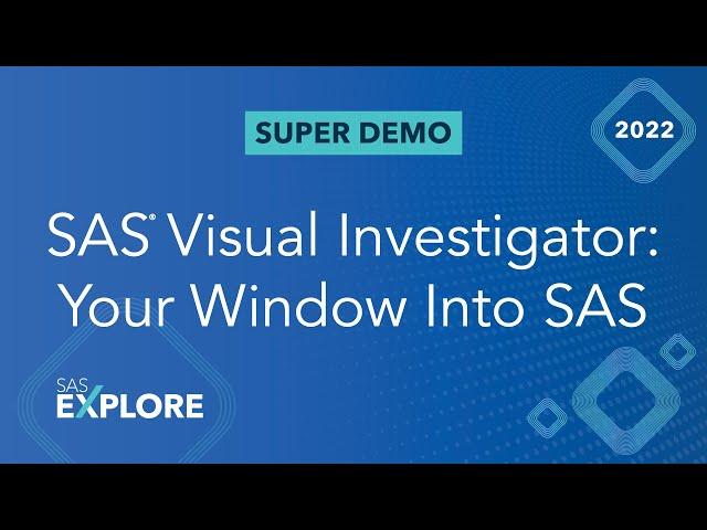 SAS Visual Investigator: Your Window Into SAS