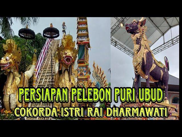 H -1 ‼️ Pelebon Puri Ubud ,Cokorda Istri Rai Dharmawati