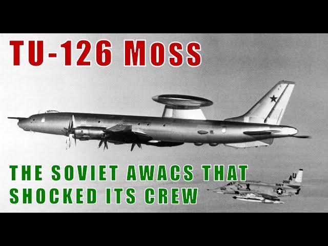 TU-126 MOSS: The USSR's First AWACS Had A Shocking Problem