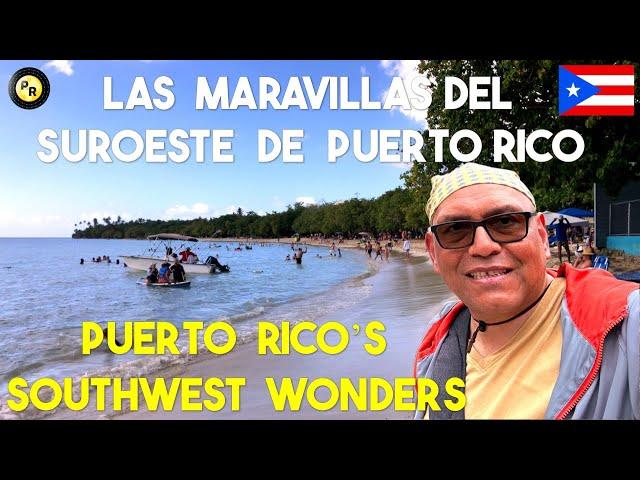 Explorando Las Maravillas del Suroeste de Puerto Rico / Exploring Puerto Rico’s Southwestern Wonders