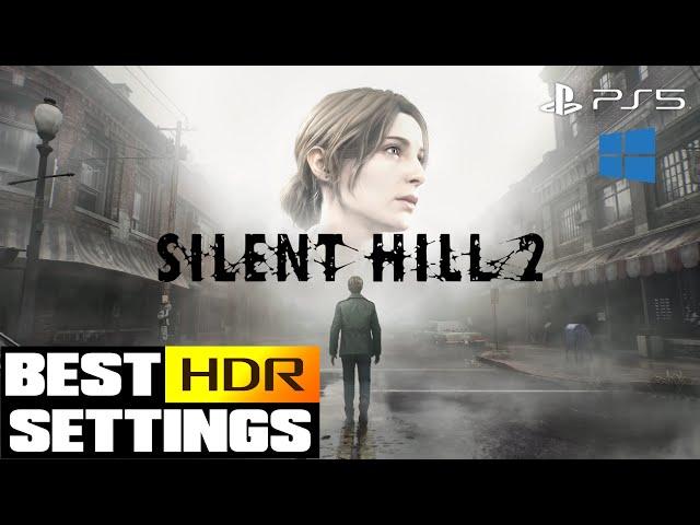 Silent Hill 2 - Best HDR Settings - HDR Tech Review - HDR is good but not perfect