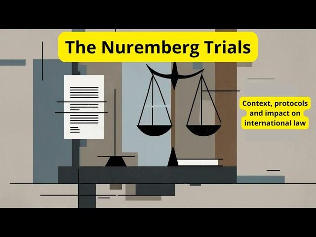 The Nuremberg Trials: ️ Context, Protocols & Their Impact on International Law  