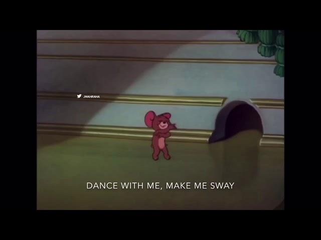 Sway .. tom and jerry