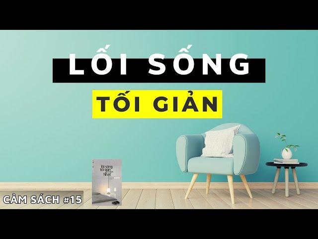 Sống Tối Giản - Ít Đi để có Nhiều Hơn | Sách Lối Sống Tối Giản Của Người Nhật