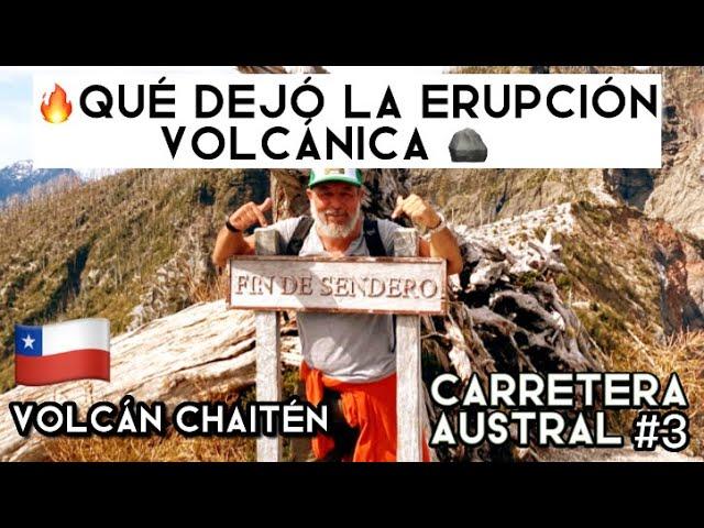 Subimos y ésto vimos después de la ERUPCIÓN DEL VOLCÁN CHAITÉN  (T02/E13)