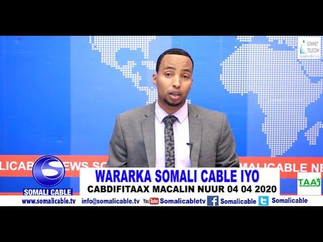 WARARKA SOMALI CABLE IYO CABDIFITAAX MACALIN NUUR 04 04 2020
