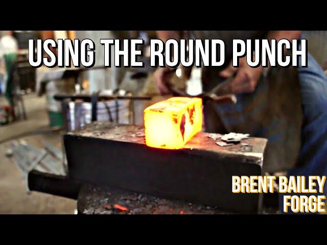 Using the Brent Bailey Round Punch- Blacksmith tools from Brent Bailey Forge