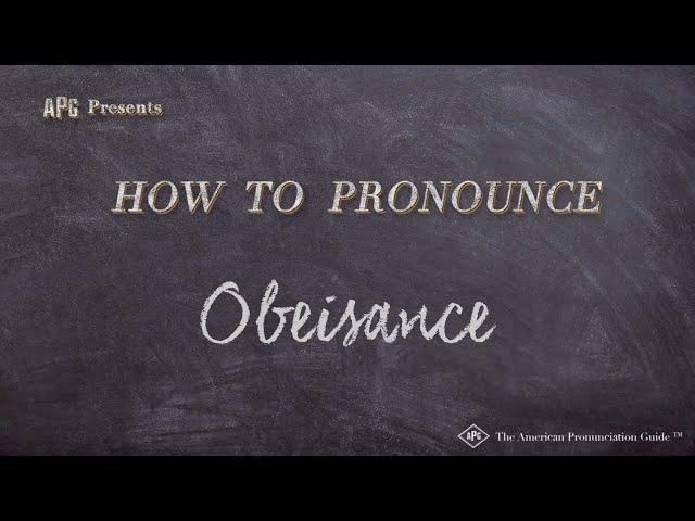 How to Pronounce Obeisance (Real Life Examples!)