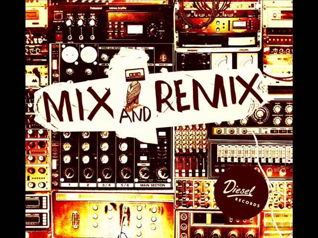 MIX AND REMIX