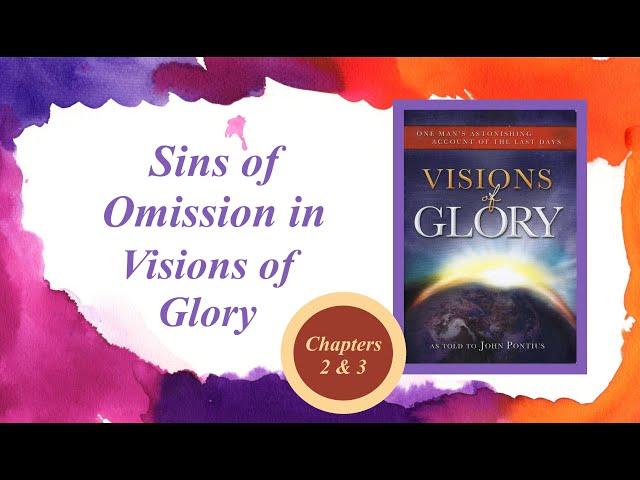 Sins of Omission in Visions of Glory