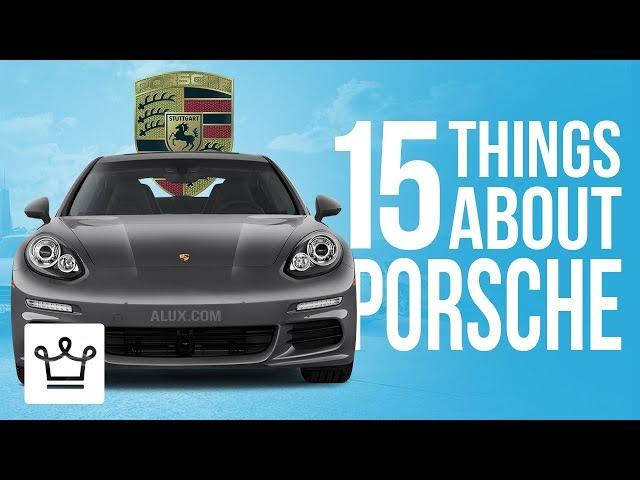 15 Things You Didn't Know About PORSCHE