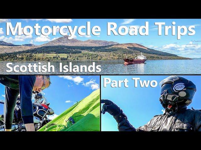 Motorcycle Road Trips - Scottish Islands - Part Two