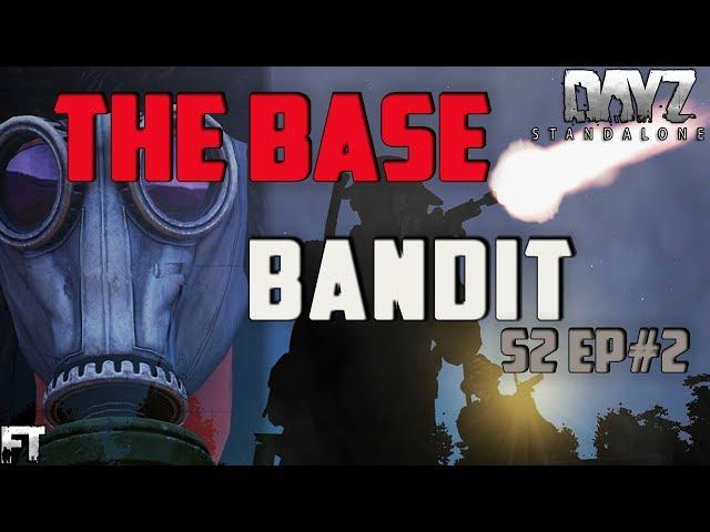 Dayz 0.61 Standalone Gameplay - The Base Bandit - Series 2 Episode 2