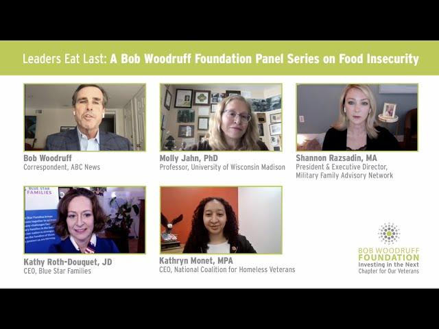 Leader Eat Last: A Bob Woodruff Foundation Panel Series on Food Insecurity | Panel #1