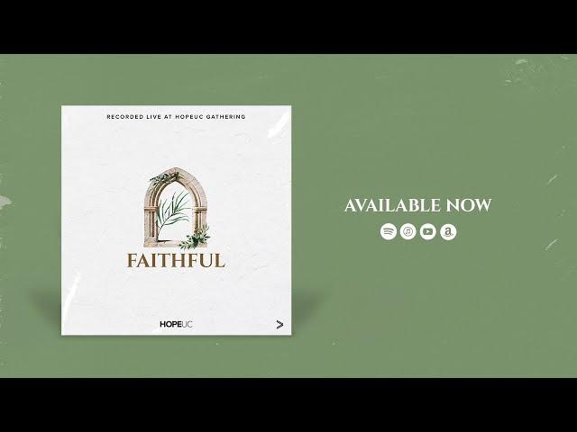 Faithful (feat. Beth & Chris Gleeson) - Live from HopeUC Gathering