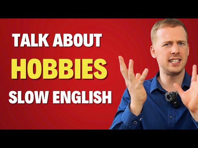  Hobbies vs  Pastimes – Slow English With Brian (Level A2-B1) 