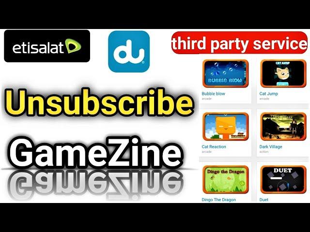 how to unsubscribe GameZine in UAE etisalat or DU third party services deactivate game