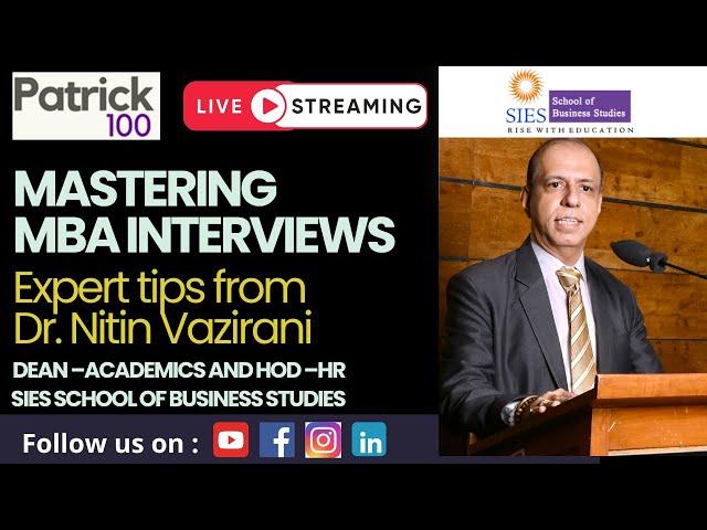 Mastering MBA Interviews:Expert tips from Dr. Nitin Vazirani  |Dean & HOD(HR) SIES Business School