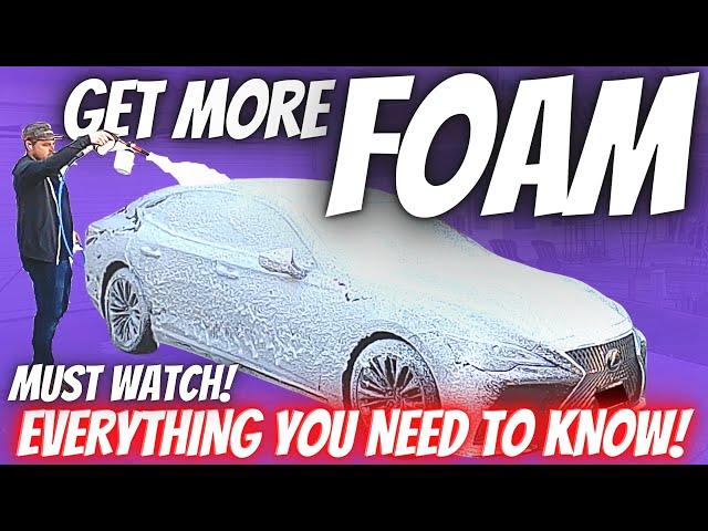 How to get MORE FOAM from your FOAM CANNON Everything you need to know